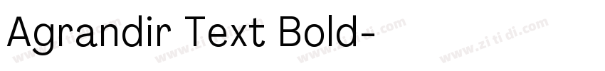 Agrandir Text Bold字体转换 Agrandir Text Bold字体转换